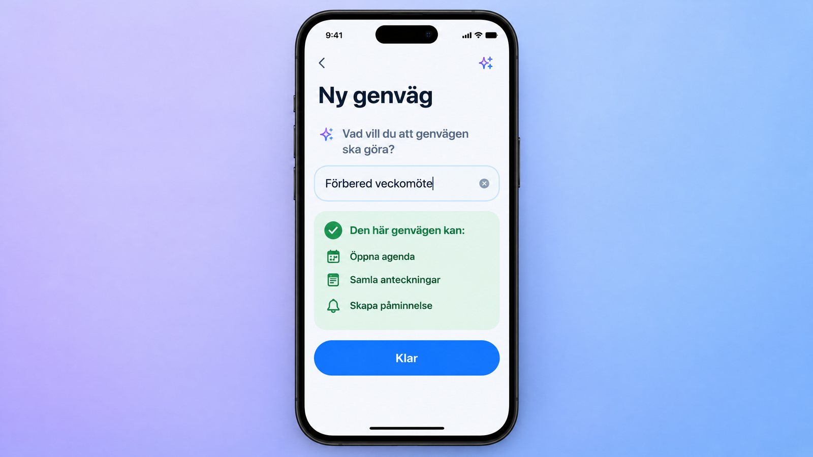 Ny genväg i Genvägar med instruktionen Förbered veckomöte och tre föreslagna steg